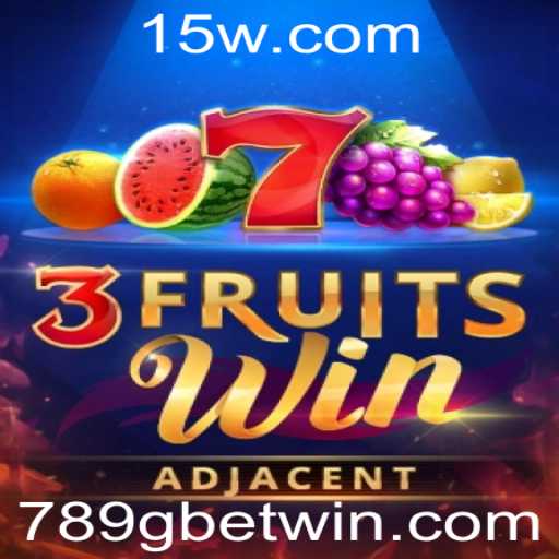 Tudo o que Você Precisa Saber Sobre o Jogo 3FruitsWin e a Influência de 789gbet